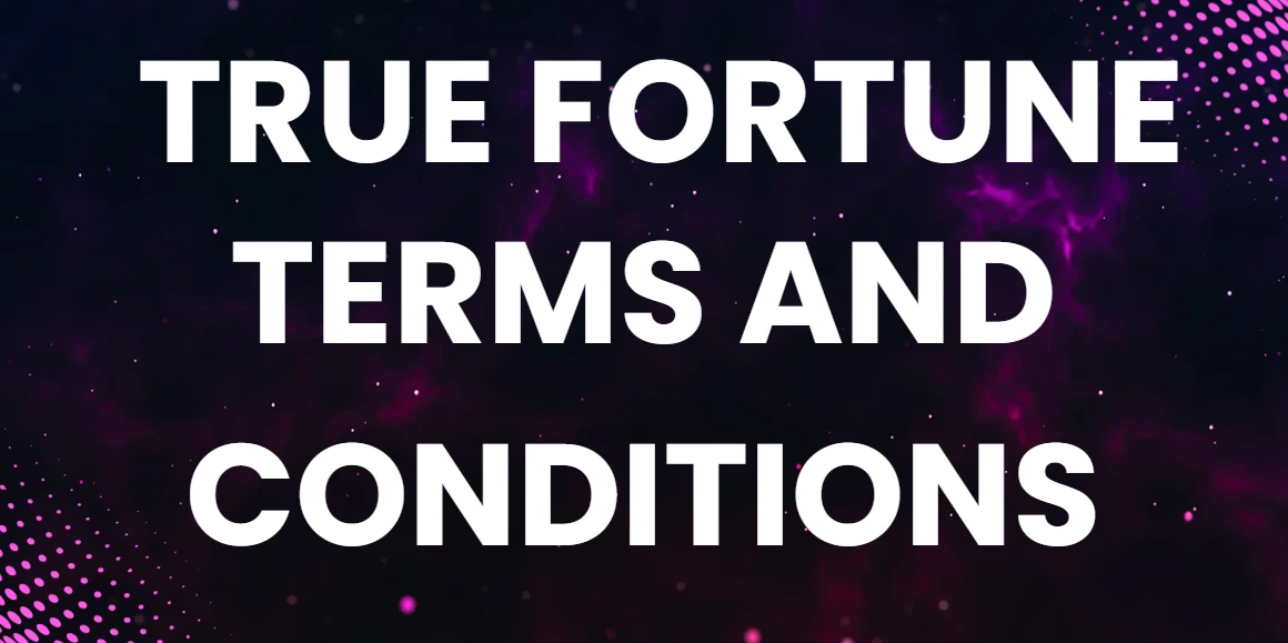 Terms and Conditions true fortune casino